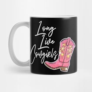 Long Live Cowgirls Cowgirl Boots Mug